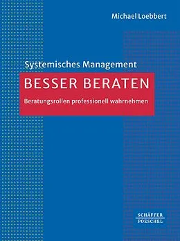 E-Book (epub) Besser beraten von Michael Loebbert