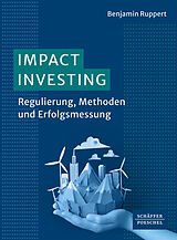 Kartonierter Einband Impact Investing von Benjamin Ruppert