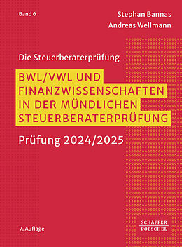 Kartonierter Einband BWL, VWL und Finanzwissenschaften in der mündlichen Steuerberaterprüfung von Stephan Bannas, Andreas Wellmann