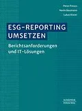 E-Book (epub) ESG-Reporting umsetzen von Peter Preuss, Neele Baumann, Lukas Kister