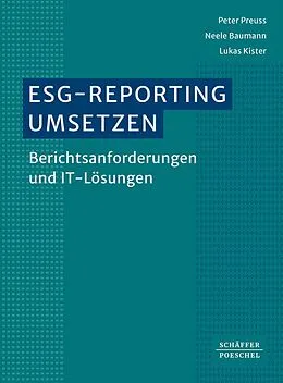 E-Book (epub) ESG-Reporting umsetzen von Peter Preuss, Neele Baumann, Lukas Kister
