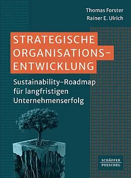 E-Book (epub) Strategische Organisationsentwicklung von Thomas Forster, Rainer E. Ulrich