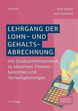 E-Book (pdf) Lehrgang der Lohn- und Gehaltsabrechnung von Axel Scholz, Ines Tumovec