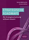 E-Book (epub) Strategische Roadmaps von Gernot Mödritscher, Ursula Liebhart