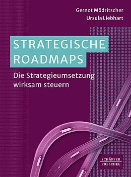 E-Book (epub) Strategische Roadmaps von Gernot Mödritscher, Ursula Liebhart
