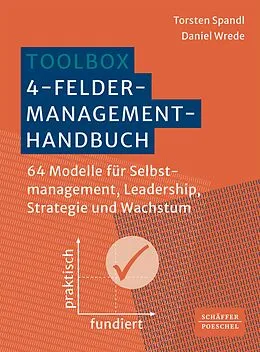 E-Book (epub) Toolbox 4-Felder-Management-Handbuch von Torsten Spandl, Daniel Wrede