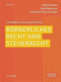 E-Book (epub) Bürgerliches Recht und Steuerrecht von Walter Maier, Gabi Meissner, Susanne Ohlenschlager