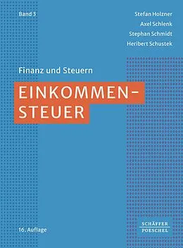 E-Book (epub) Einkommensteuer von Stefan Holzner, Axel Schlenk, Stephan Schmidt