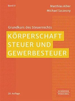 E-Book (epub) Körperschaftsteuer und Gewerbesteuer von Matthias Alber, Michael Szczesny