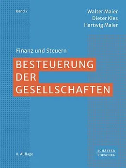 E-Book (epub) Besteuerung der Gesellschaften von Walter Maier, Dieter Kies, Hartwig Maier
