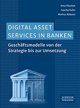 E-Book (pdf) Digital Asset Services in Banken von Ante Plazibat, Sascha Hofer, Markus Abbassi