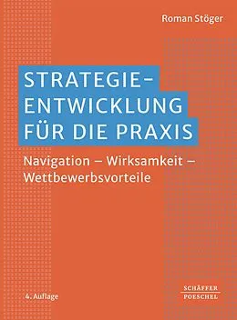 E-Book (epub) Strategieentwicklung für die Praxis von Roman Stöger