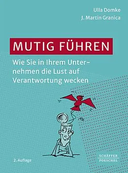 E-Book (pdf) Mutig führen von Ulla Domke, J. Martin Granica
