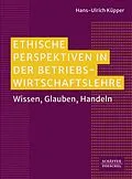 E-Book (pdf) Ethische Perspektiven in der Betriebswirtschaftslehre von Hans-Ulrich Küpper