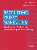E-Book (pdf) Recruiting trifft Marketing von Marcel Rütten, Madeline Timmer