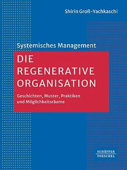 E-Book (epub) Die Regenerative Organisation von Shirin Groß-Yachkaschi