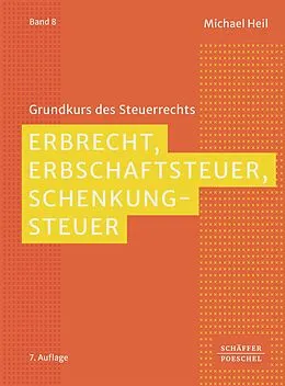 E-Book (epub) Erbrecht, Erbschaftsteuer, Schenkungsteuer von Michael Heil