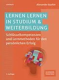 E-Book (epub) Lernen lernen in Studium & Weiterbildung von Alexander Bazhin