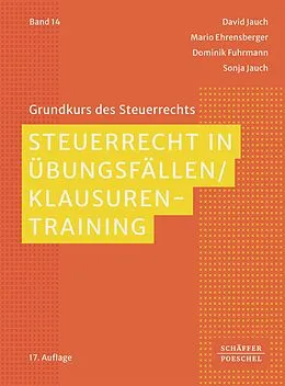 E-Book (pdf) Steuerrecht in Übungsfällen / Klausurentraining von David Jauch, Mario Ehrensberger, Dominik Fuhrmann