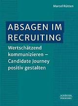 Kartonierter Einband Absagen im Recruiting von Marcel Rütten