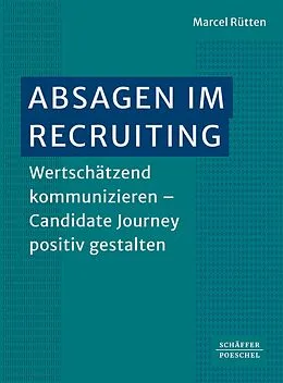 E-Book (epub) Absagen im Recruiting von Marcel Rütten