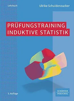 E-Book (pdf) Prüfungstraining Induktive Statistik von Ulrike Schuldenzucker