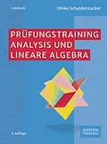 E-Book (pdf) Prüfungstraining Analysis und Lineare Algebra von Ulrike Schuldenzucker