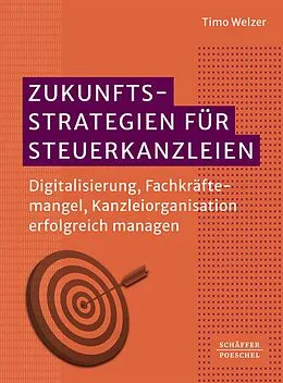 E-Book (epub) Zukunftsstrategien für Steuerkanzleien von Timo Welzer