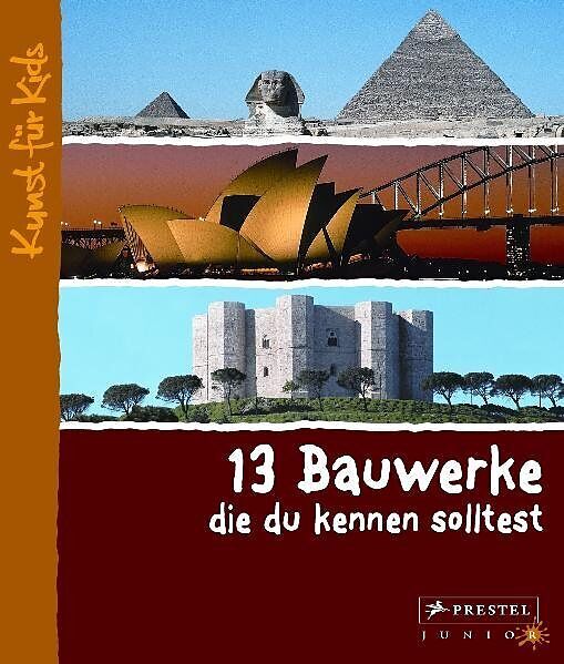 13 Bauwerke, die du kennen solltest