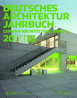 Kartonierter Einband German Architecture Annual 2014/15 von Peter Cachola Schmal, Yorck Forster, Christina Grawe