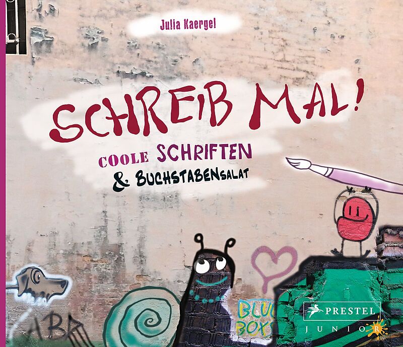Schreib Mal Coole Schriften Und Buchstabensalat Julia Kaergel Buch Kaufen Ex Libris