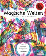 Fester Einband Magische Welten. Entdecke verborgene Lebensräume mit der Zauberlupe! von Carnovsky, Rachel Williams