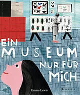 Fester Einband Ein Museum nur für mich von Emma Lewis
