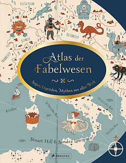 Fester Einband Atlas der Fabelwesen von Sandra Lawrence, Stuart Hill