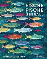 Fester Einband Fische, Fische überall von Britta Teckentrup