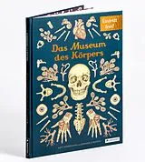 Fester Einband Das Museum des Körpers von Jennifer Z. Paxton