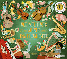 Fester Einband Die Welt der Musikinstrumente von Mary Richards, Khoa Le