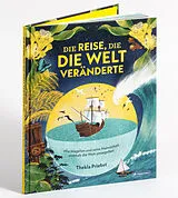 Fester Einband Die Reise, die die Welt veränderte von Thekla Priebst