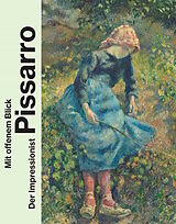 Fester Einband Mit offenem Blick. Der Impressionist Pissarro von 