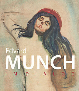 Fester Einband Edvard Munch von Dieter Buchhart, Antonia Hoerschelmann, Richard Shiff