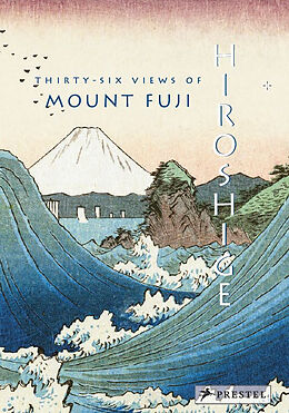 Livre Relié Hiroshige: Thirty-six Views of Mount Fuji de Jocelyn Bouquillard