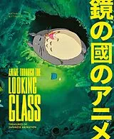 Fester Einband Anime Through the Looking Glass von Nathalie Bittinger