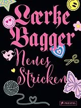 Fester Einband Neues Stricken von Lærke Bagger