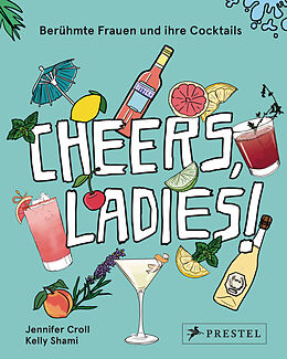 Fester Einband Cheers, Ladies! von Jennifer Croll, Kelly Shami