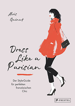 Fester Einband Dress like a Parisian von Aloïs Guinut