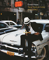Livre Relié Ernst Haas: New York in Color, 1952-1962 de Phillip Prodger