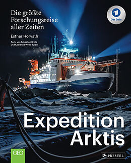 Fester Einband Expedition Arktis von Esther Horvath, Sebastian Grote, Katharina Weiss-Tuider