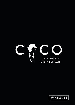 Fester Einband Coco und wie sie die Welt sah von Patrick Mauriès, Jean-Christophe Napias
