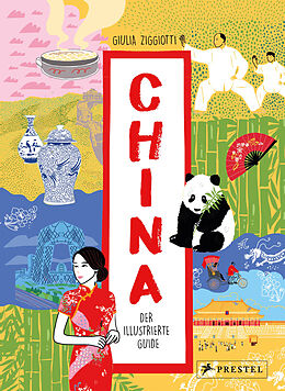 Fester Einband China. Der illustrierte Guide von Giulia Ziggiotti