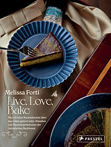 Fester Einband Live, Love, Bake von Melissa Forti
